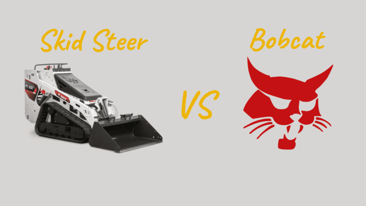 What’s The Difference Between Bobcat And Skid Steer